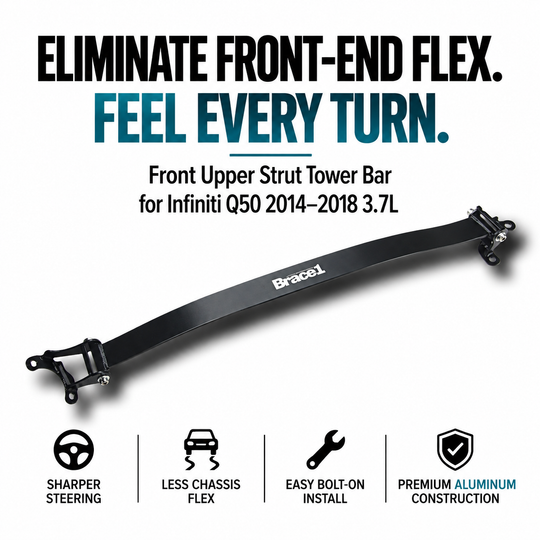 Front Upper Strut Tower Bar for Infiniti Q50 2014-2018 3.7L | Precision Fit | Race-Spec Handling Upgrade