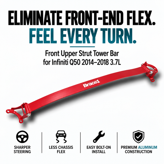 Front Upper Strut Tower Bar for Infiniti Q50 2014-2018 3.7L | Precision Fit | Race-Spec Handling Upgrade B1-400R